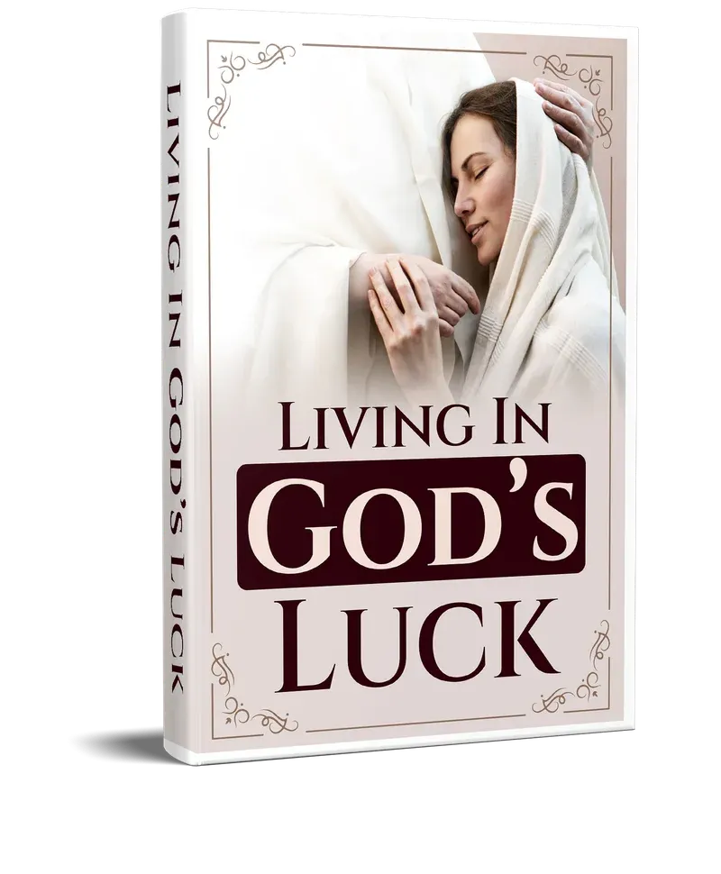 Living In God's Luck, practical biblical insights for blessings and finances